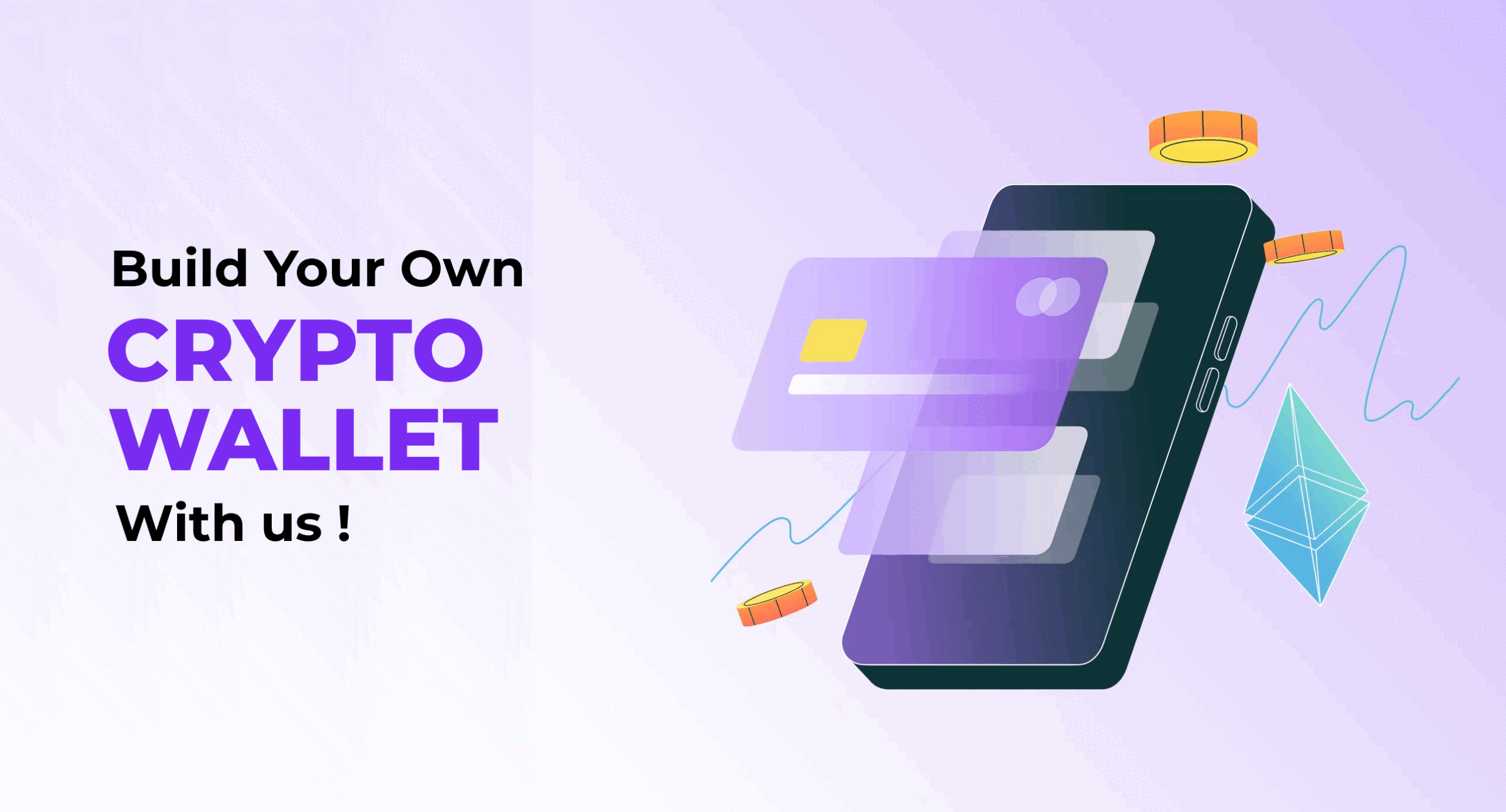 Build your own crypto wallet with us