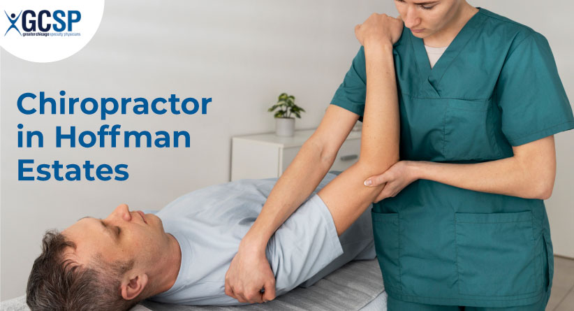 How GCSP Chiropractor in Hoffman Estates Can Help You Live Your Best Life