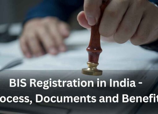 BIS Registration in India - Process, Documents and Benefits