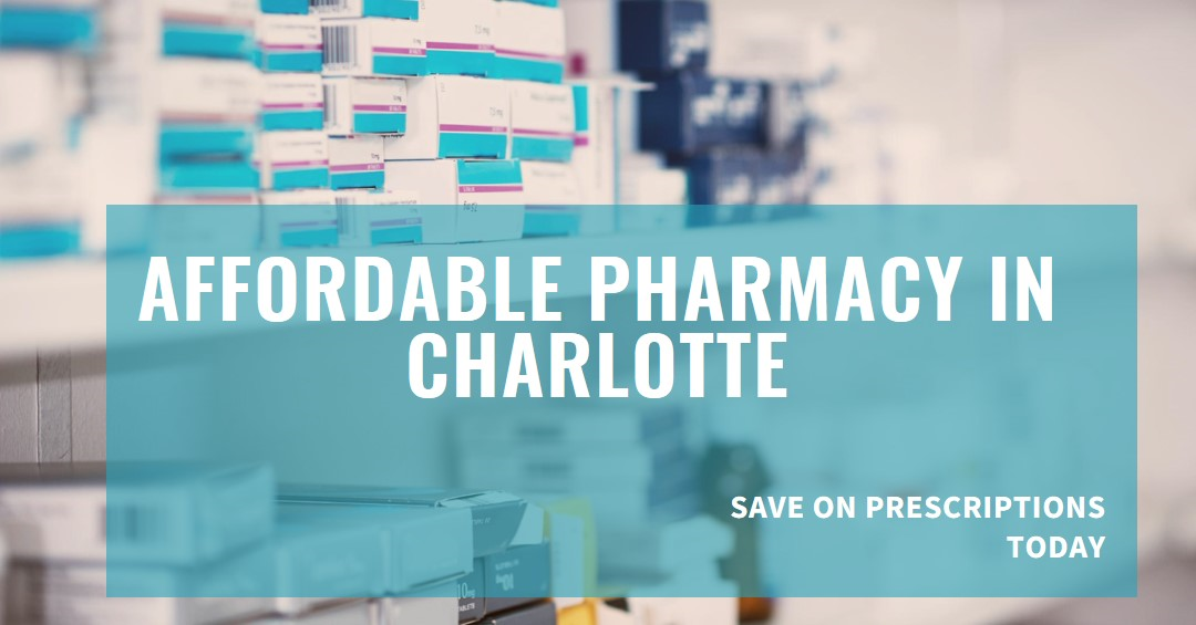 Find the Most Affordable Pharmacy in Charlotte, NC | Save on Prescriptions