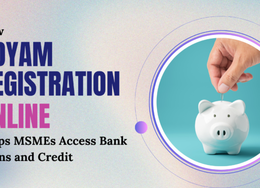 How Udyam Registration Online Helps MSMEs Access Bank Loans and Credit (1)