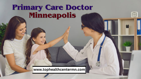 Primary Care Doctor in Minneapolis