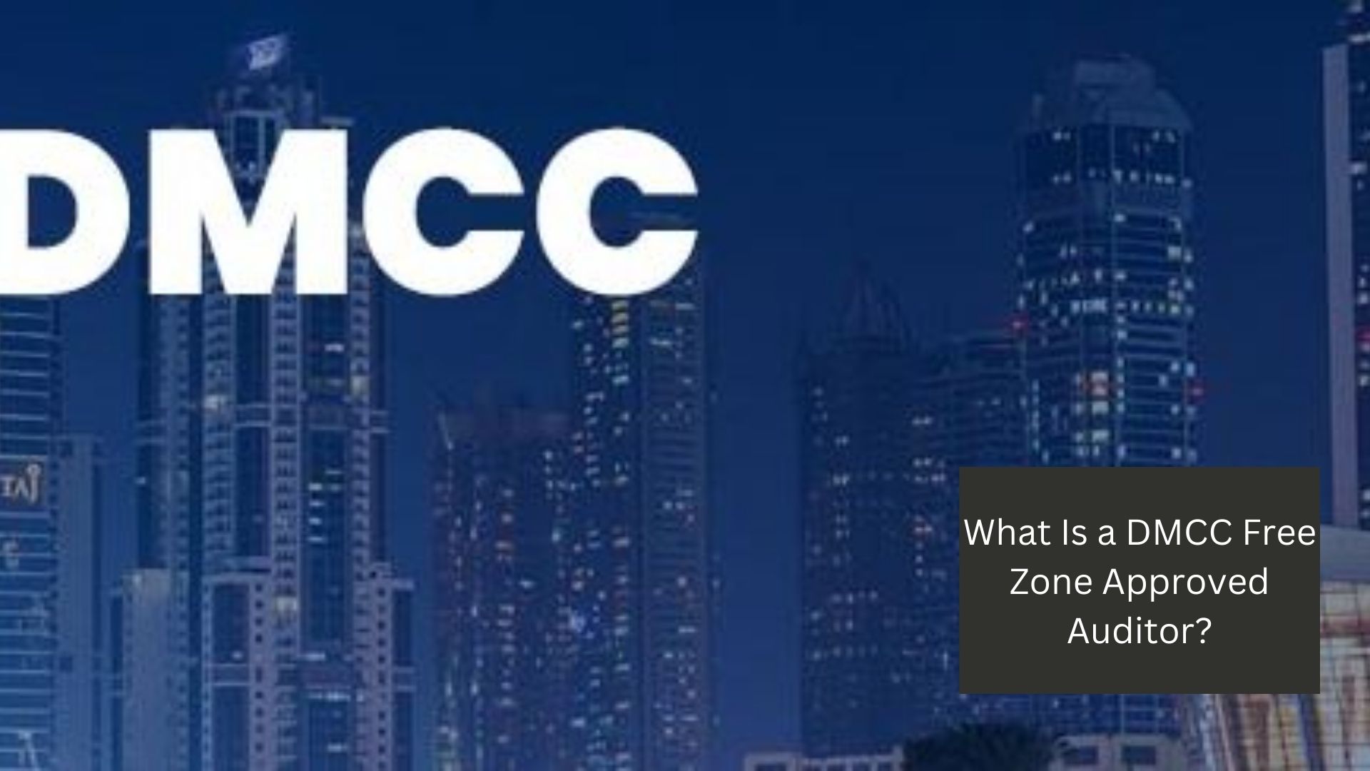 What Is a DMCC Free Zone Approved Auditor