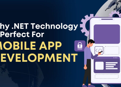 Why Dot NET Technology is Perfect for Mobile App Development