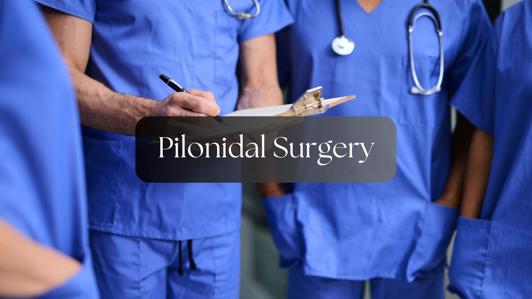 Pilonidal Surgery