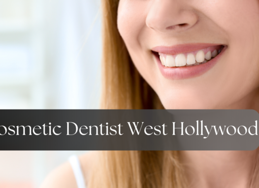 cosmetic dentist west hollywood