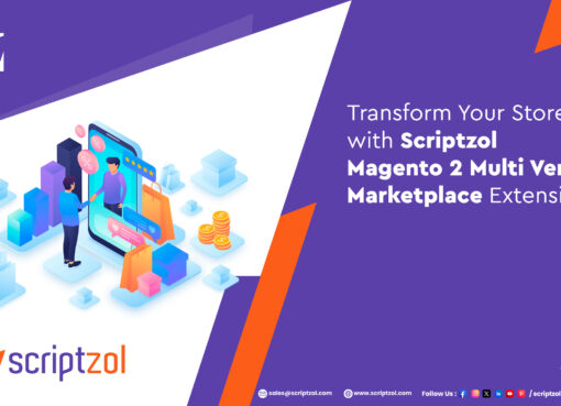 transform-your-store-with-scriptzol-magento-2-multi-vendor