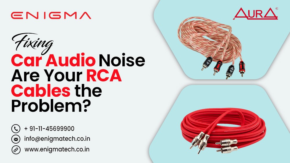 Fixing Car Audio Noise Are Your RCA Cables the Problem