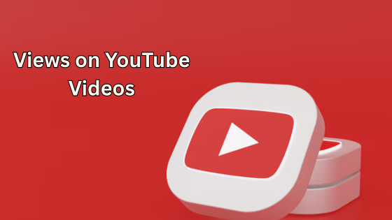 Views on YouTube Videos