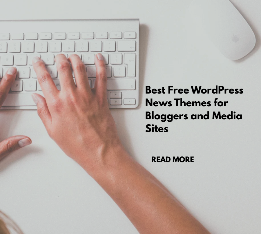 Best Free WordPress News Themes for Bloggers and Media Sites