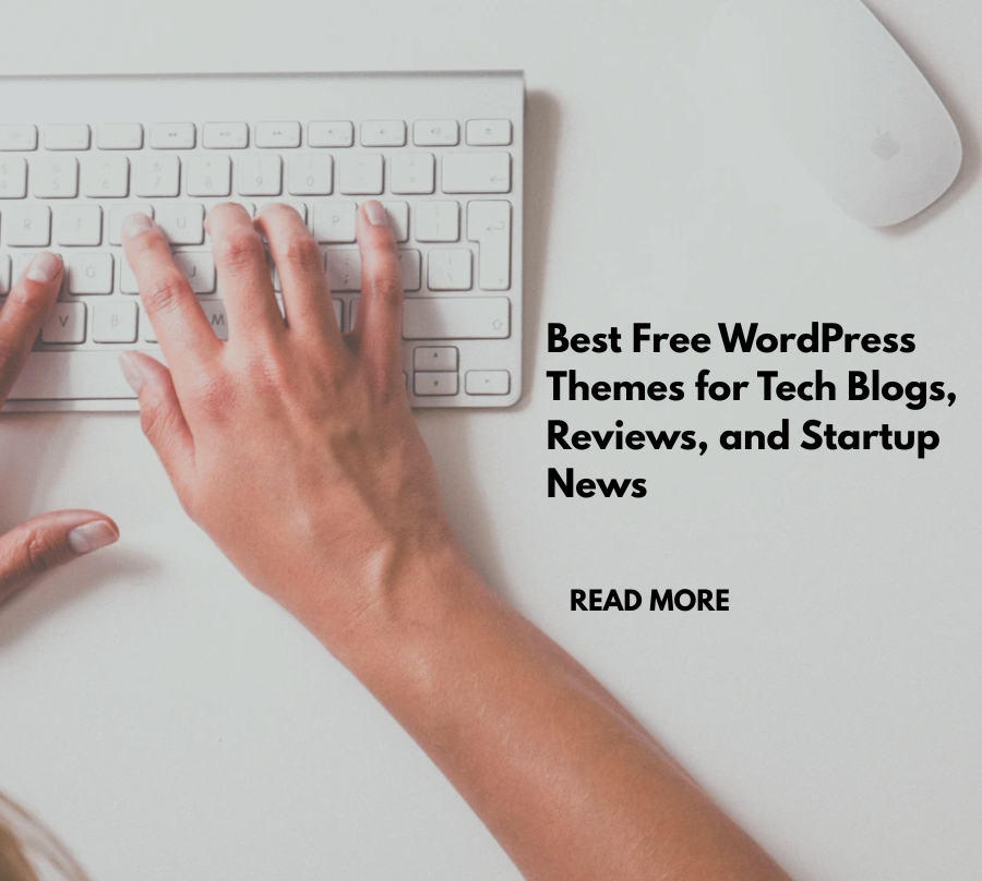 Best Free WordPress Themes for Tech Blogs, Reviews, and Startup News