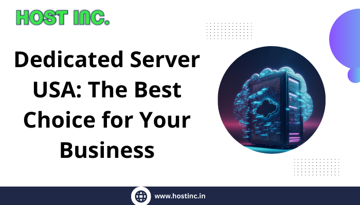 Dedicated Server USA with hostinc offers you for your business
