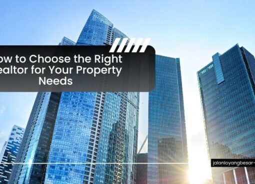 How to Choose the Right Realtor for Your Property Needs