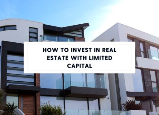 How to Invest in Real Estate with Limited Capital