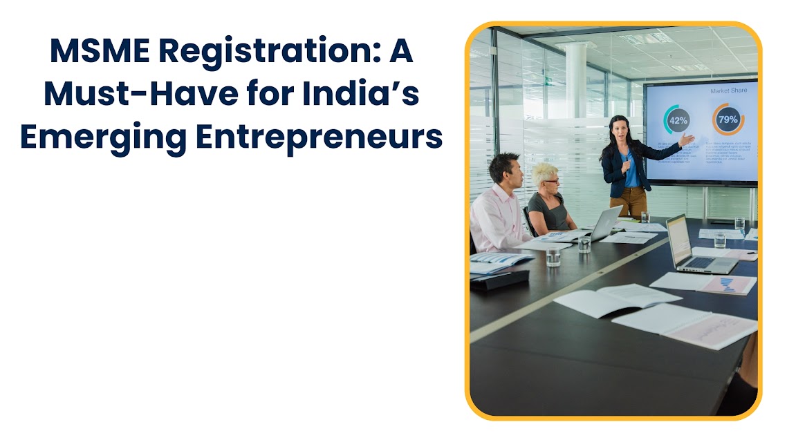 MSME Registration A Must-Have for India’s Emerging Entrepreneurs
