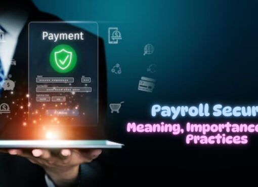 Payroll Security: Meaning, Importance & Best Practices