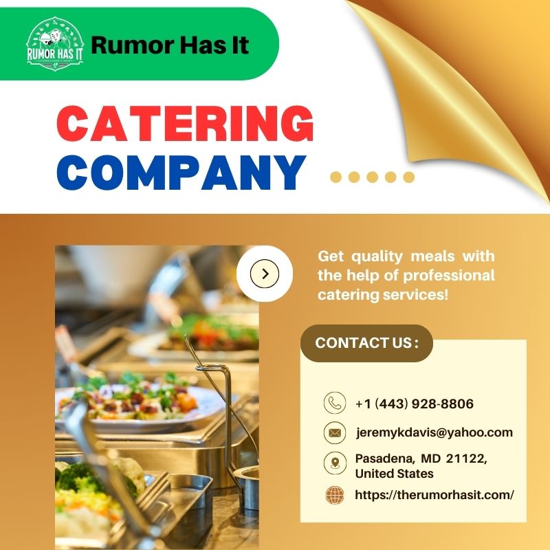 Best Catering Near Me – Exceptional Local Catering by The Rumor Has It in Pasadena, MD