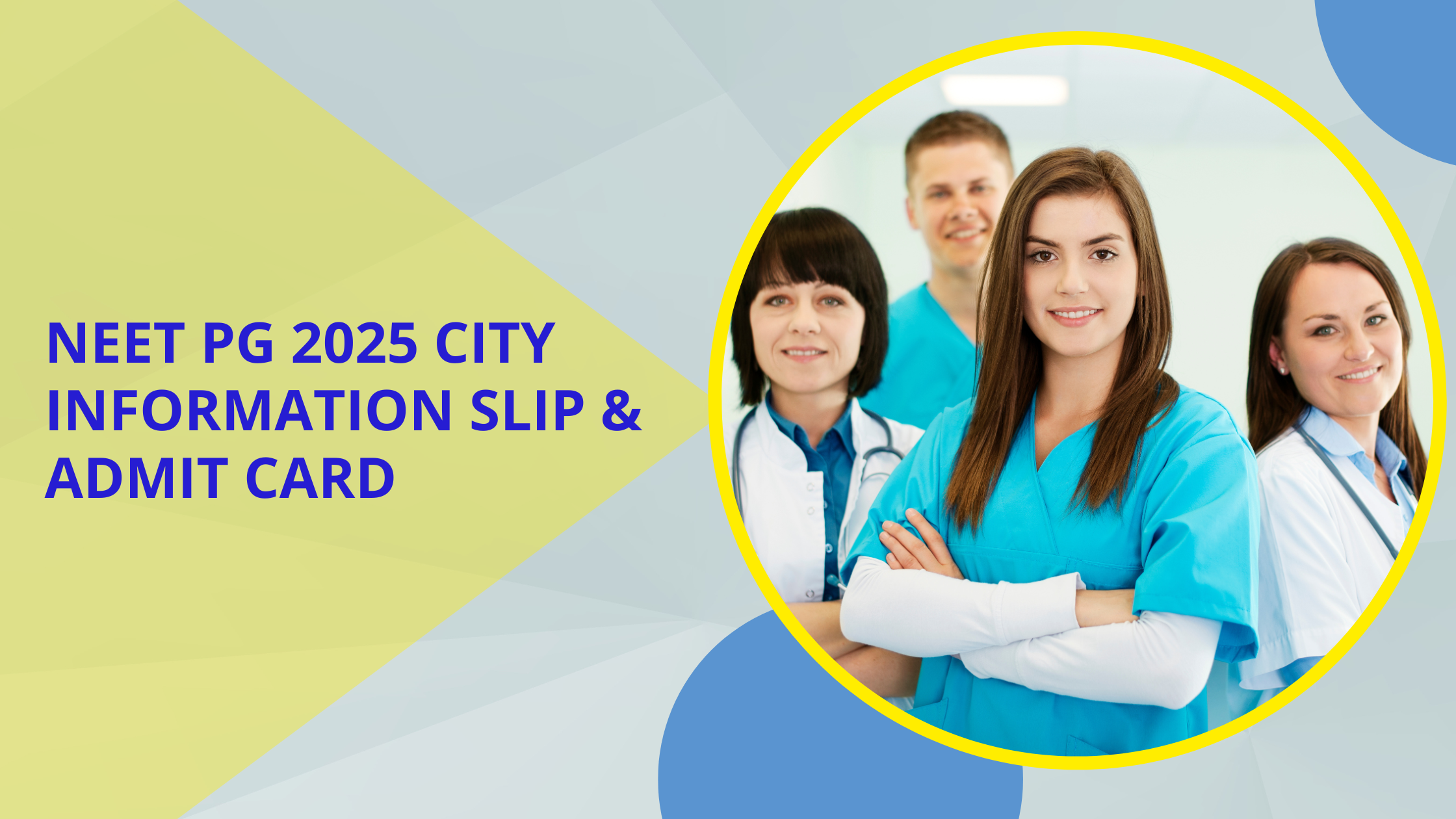 NEET PG 2025 City information Slip & Admit card