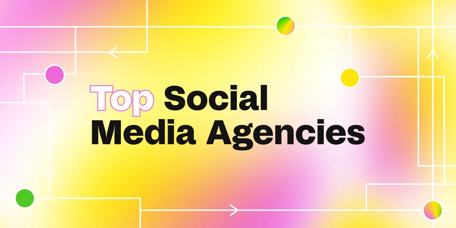 Top Social Media Agencies
