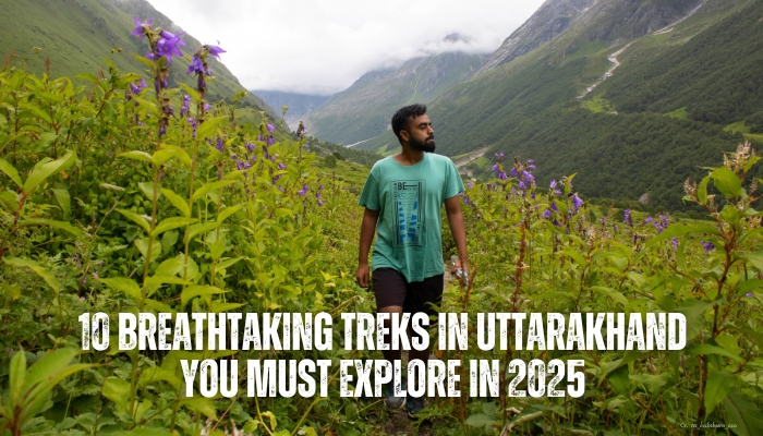 10 Breathtaking Treks in Uttarakhand You Must Explore in 2025