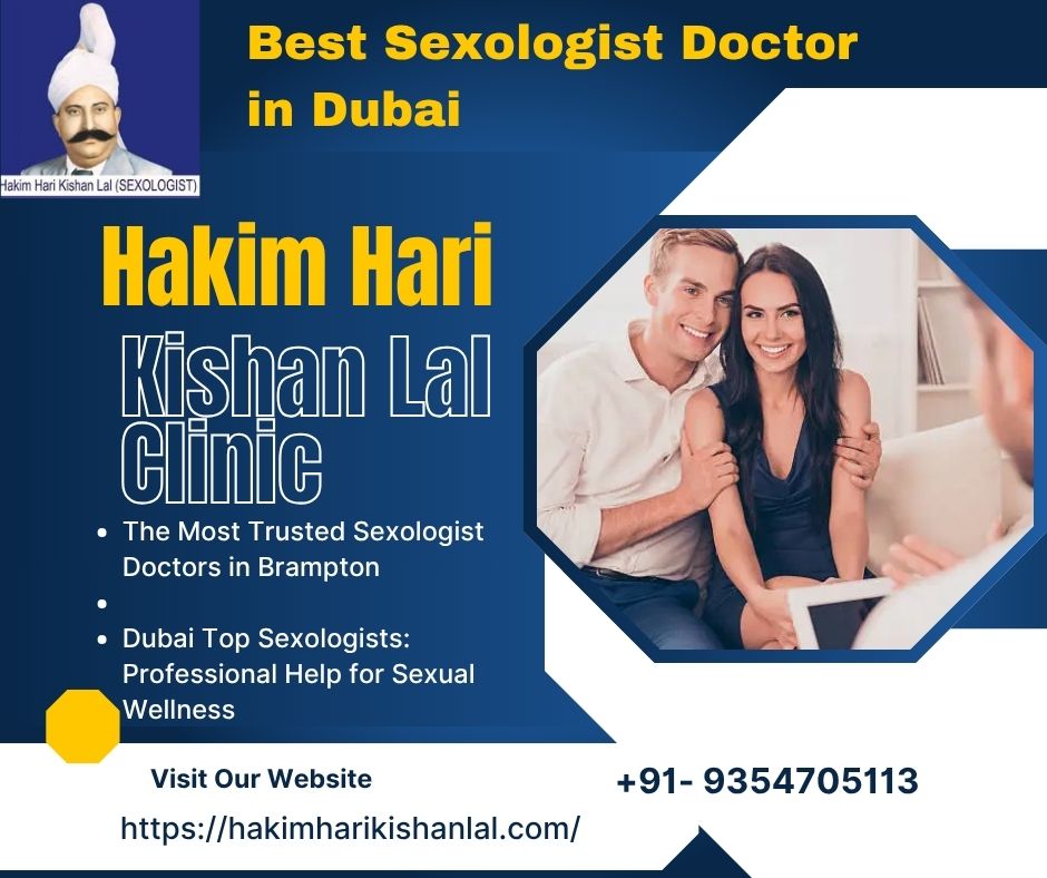Best Sexologist Doctor in Dubai, Best Sexologist in Dubai, Best Ayurvedic Sexologist Doctor in Dubai, Hakim Hari Kishan Lal Clinic
