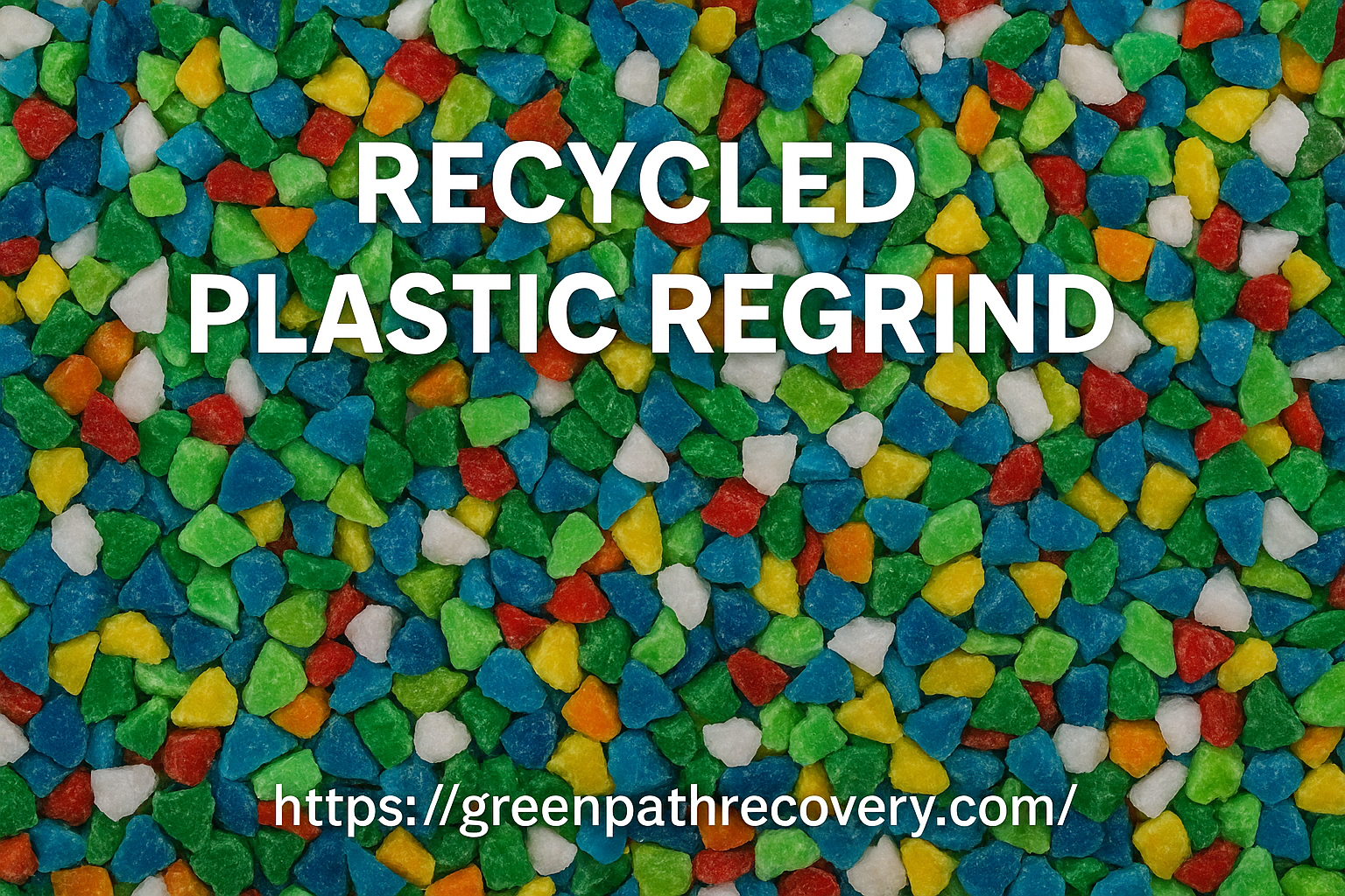 Recycled Plastic Regrind