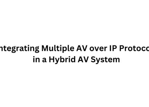 Integrating Multiple AV over IP Protocols in a Hybrid AV System