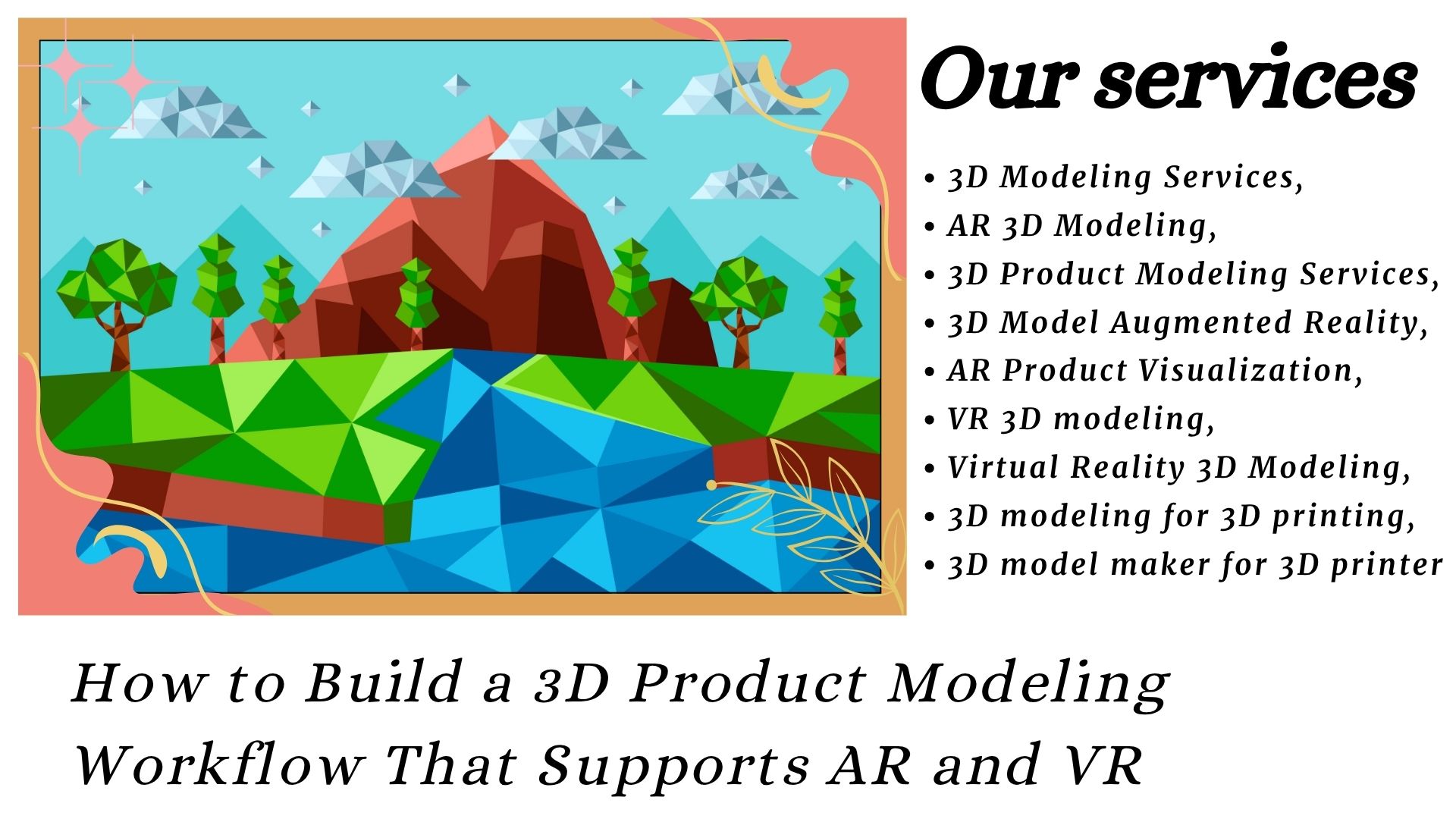 How to Build a 3D Product Modeling Services Workflow That Supports AR and VR