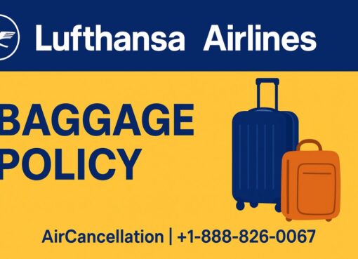 Lufthansa Airlines Baggage Policy | AirCancellation | +1 -888-826-0067