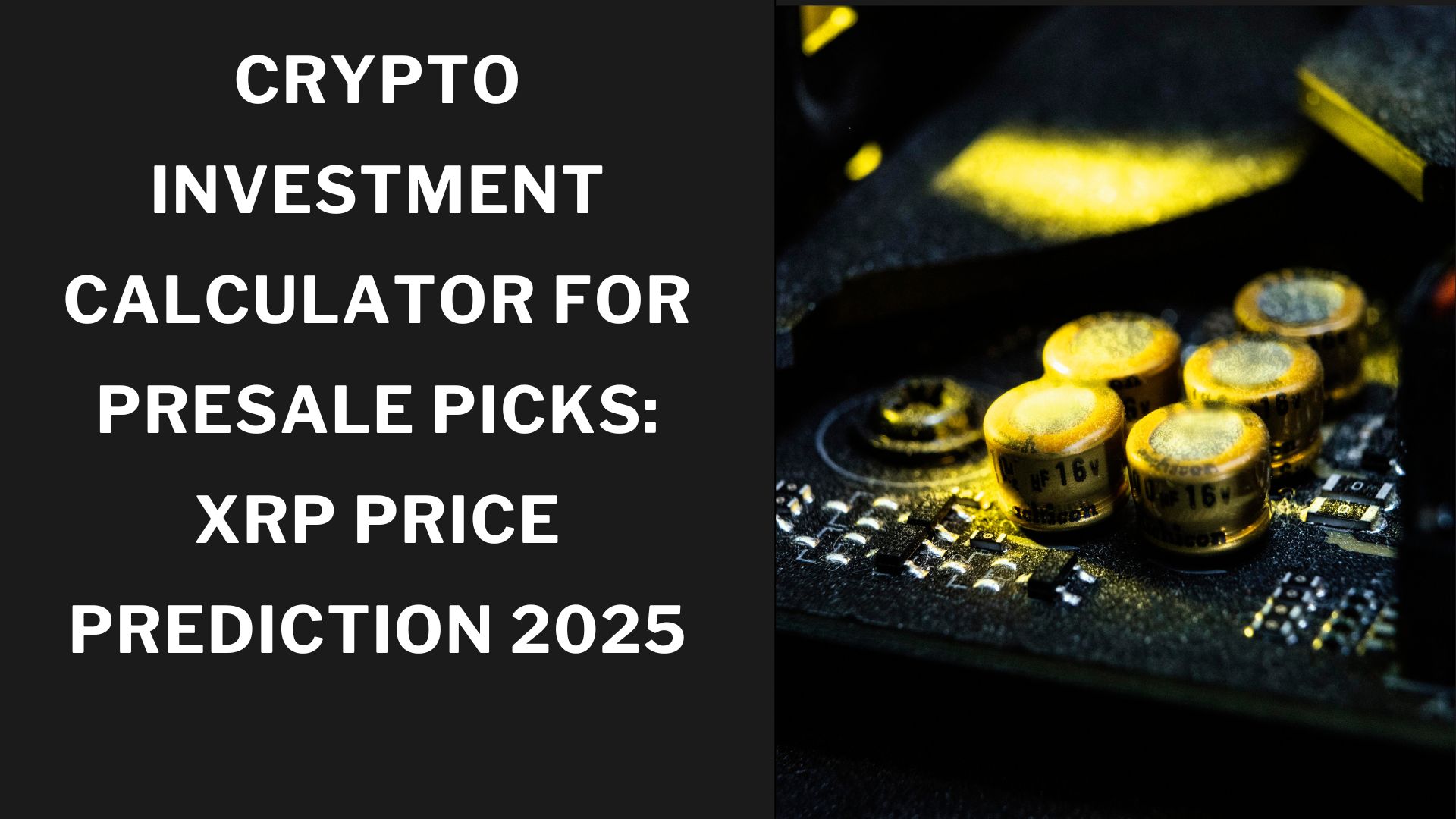 Crypto Investment Calculator for Presale Picks: XRP Price Prediction 2025