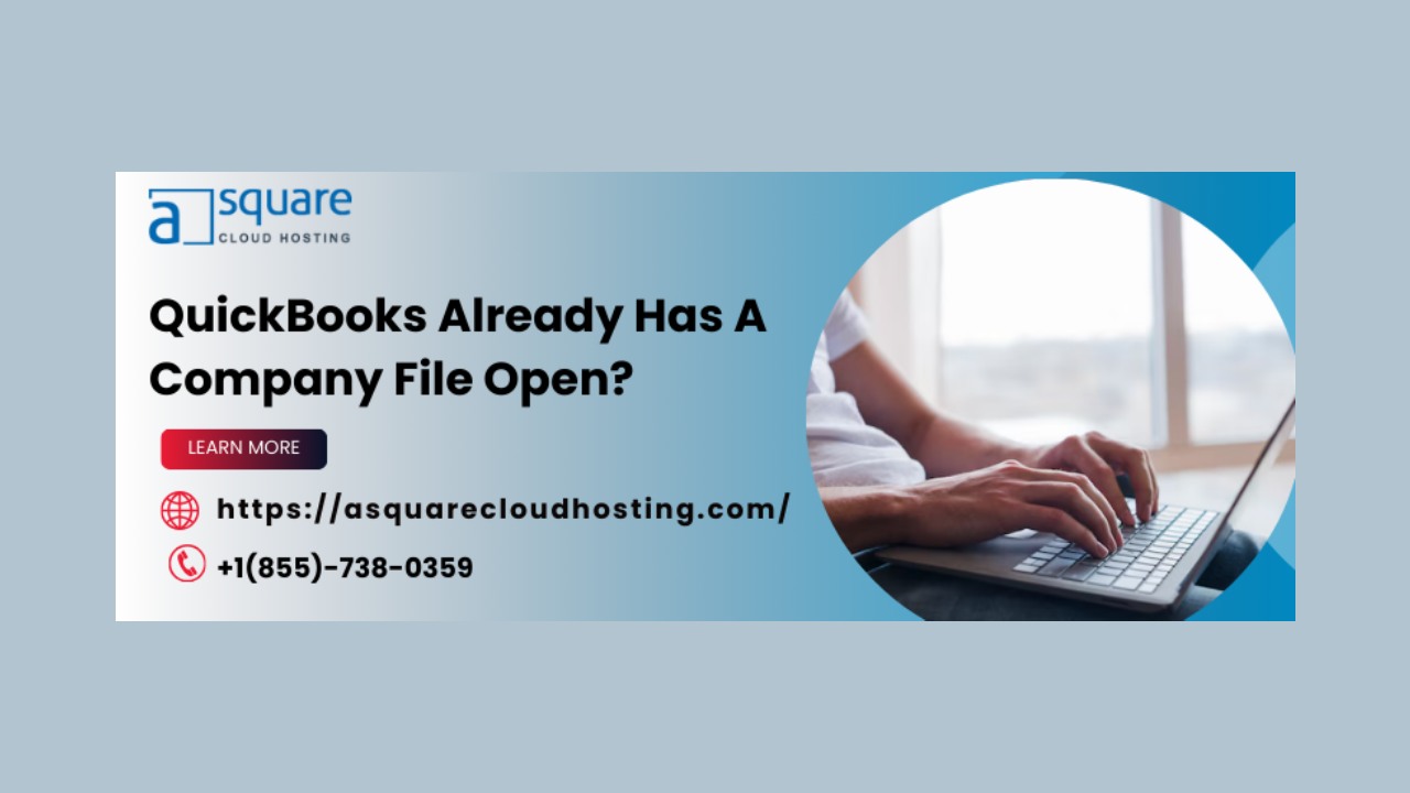QuickBooks Already Has a Company File Open