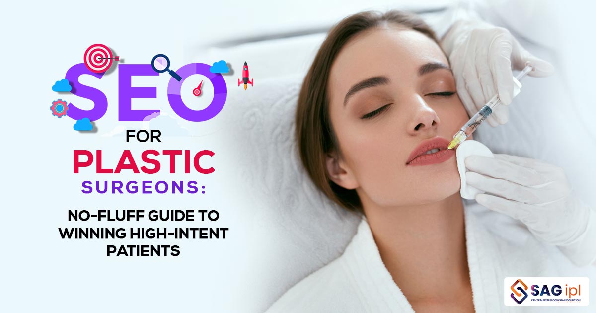 SEO for Plastic Surgeons: No-Fluff Guide to Winning High-Intent Patients