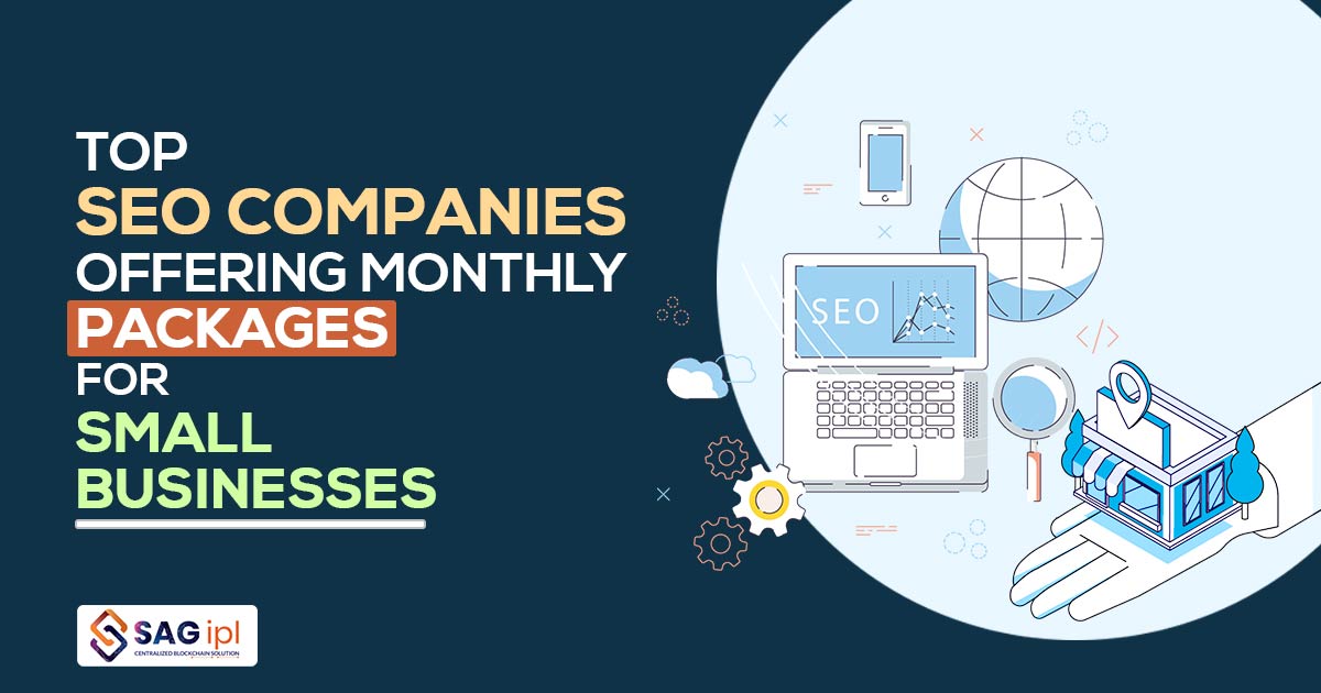Top SEO Companies Offering Monthly Packages for Small Businesses