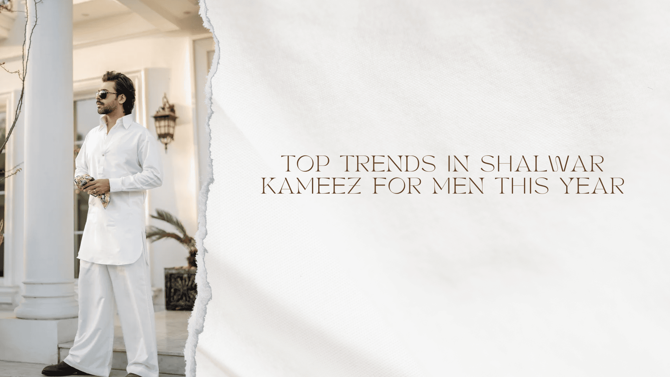 Top Trends in Shalwar Kameez for Men This Year