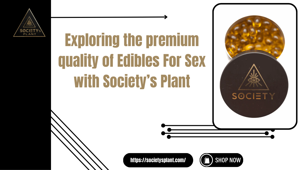 Edibles For Sex