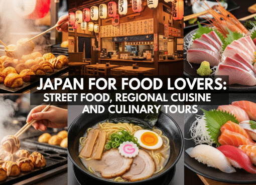 Japan for Food Lovers: Street Food, Regional Cuisine, and Culinary Tours