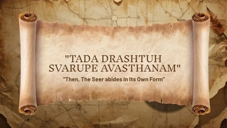 Understanding Yoga Sutra 1.3: The Essence of the True Self