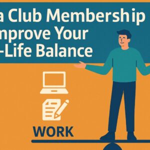 How a Club Membership Can Improve Your Work-Life Balance