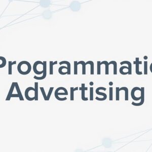 Programmatic Advertising