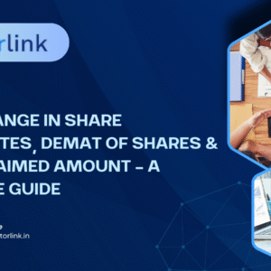 Name Change in Share Certificates, Demat of Shares & EPF Unclaimed Amount – A Complete Guide